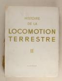 Photo 1 : HISTOIRE DE LA LOCOMOTION TERRESTRE.