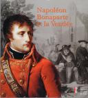 Photo 1 : Napoléon Bonaparte et la Vendée. 