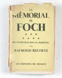 Le mémorial de Foch . Mes entretiens avec le maréchal par Raymond RECOULY.