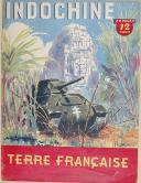 " INDOCHINE " - Revue - Numéro de 28 pages - " Terre Française " - L'histoire de l'Indochine