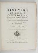 Photo 7 : SAXE - ESPAGNAC (Baron de). Histoire de Maurice Comte de Saxe, duc de Courlande et de Sémigalle. 