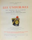 Photo 1 : LES UNIFORMES DES TROUPES DE LA MARINE ET DES TROUPES COLONIALES ET NORD-AFRICAINES.