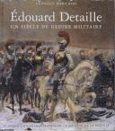 Photo 1 : Édouard Detaille, un siècle de gloire militaire.