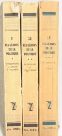 LES GRANDS DESTINS :  Les géants de la politique de Napoléon à Thiers. 3 Volumes.