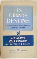 Photo 2 : Les grands destins " Les géants de la politique  de Napoléon à Thiers"