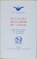 Photo 1 : FLEISCHMAN - " Histoire de la ferme du caillon " - Quartier général de Napoléon à Waterloo - 1984