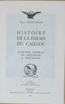 Photo 2 : FLEISCHMAN - " Histoire de la ferme du caillon " - Quartier général de Napoléon à Waterloo - 1984