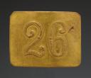 FOOT TROOP BELT BUCKLE PLATE WITH THE NUMBER "26", Late 19th century. 27864