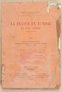 Photo 1 : VUIBERT - " La France en Tunisie au XVIIe Siècle (1651-1660) " - Documents inédits - 1928