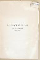 Photo 2 : VUIBERT - " La France en Tunisie au XVIIe Siècle (1651-1660) " - Documents inédits - 1928
