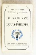 CASTRIES. (Duc de). De Louis XVIII à Louis-Philippe.