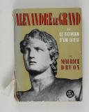 Photo 1 : DRUON (Maurice) – Alexandre le Grand ou le Roman d’un Dieu  
