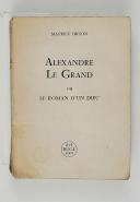 Photo 4 : DRUON (Maurice) – Alexandre le Grand ou le Roman d’un Dieu  