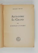Photo 5 : DRUON (Maurice) – Alexandre le Grand ou le Roman d’un Dieu  