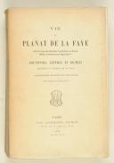 VIE DE PLANAT DE LA FAYE. 2 ouvrages.