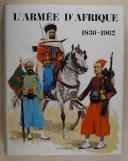 HURE & DEVAUTOUR. L'armée d'Afrique.1830-1962. 27880