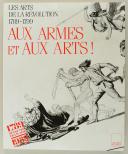 Photo 1 : AUX ARMES ET AUX ARTS ! : LES ARTS DE LA RÉVOLUTION 1789-1799.
