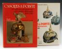 LARCADE JEAN-LOUIS : CASQUES À POINTE ET COIFFURES PRESTIGIEUSES DE L'ARMÉE ALLEMANDE, 1842-1918, Tomes 1 et 2. 33239-1