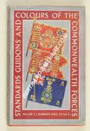 Photo 1 : EDWARDS. Standards, guidons and colours of the commonwealth forces.