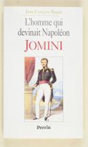 J.F BAQUE - L'homme qui devinait Napoléon JOMINI
