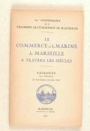 Le commerce et la marine de Marseille à travers les siècles