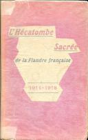 LUCIEN DETR - L'HÉCATOMBE SACRÉE DE LA FLANDRE FRANÇAISE.