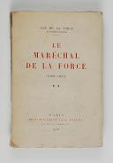 Duc de La Force - Le Maréchal de La Force 1558-1652