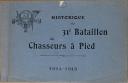 Photo 1 : " Historique du 31 ème Bataillon de chasseurs à pied 1914 - 1918   " - Livret 