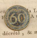 BUTTON OF THE 60th INFANTRY REGIMENT, First Empire. 20737-31