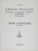 Photo 3 : L'ARMEE FRANCAISE Planche No 55 - TRAIN D'ARTILLERIE - L. Rousselot