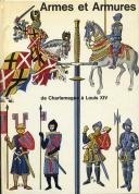 Photo 1 : ARMES ET ARMURES de Charlemagne à Louis XIV