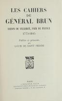 Photo 2 : LES CAHIERS DU GÉNÉRAL BRUN. BARON DE VILLERET, PAIR DE FRANCE 1773-1845