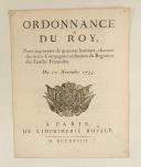 Photo 1 : ORDONNANCE DU ROY, pour augmenter de quatorze hommes, chacune des trente Compagnies ordinaires du Regiment des Gardes Françoises. Du 10 novembre 1733. 4 pages
