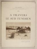 Photo 1 : THOMAS (Jean) – " À travers le Sud tunisien "  