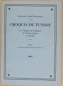 Photo 1 : Lt Cl DESFONTAINES - " Croquis de Tunisie " - Le 1er Bataillon du 6ème Régiment de Tirailleurs algériens en campagne