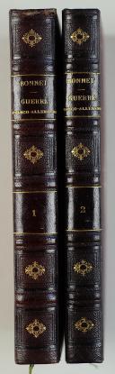 Photo 1 : BONNET FÉLIX : LA GUERRE FRANCO ALLEMANDE - Résumé et commentaires de l'ouvrage du Grand État-Major Prussien,  2 volumes.