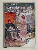 Photo 1 : FRÉMEAUX (Paul) – " Souvenirs d’une petite amie de Napoléon.
