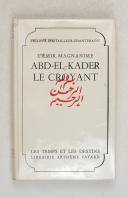 Ph. d’Estailleur – Chanteraine – L’Emir magnanime Abd-El-Kader le croyant –