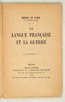 Photo 3 : -FLERS (Robert de) – " La langue française et la guerre "