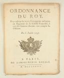 Photo 1 : ORDONNANCE DU ROY, pour réduire les trente Compagnies ordinaires du Regiment de ses Gardes Françoises, à cent dix hommes chacune, non compris les Officiers. Du 8 janvier 1737.