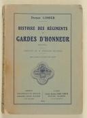 LOMIER. Histoire des régiments des Gardes d'Honneur. 1813-1814.