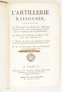 Photo 2 : LE BLOND. L'artillerie raisonnée. Nouvelle édition revue et corrigée. Paris, Jombert, 1776, in-8, veau marbr. dos orné, tr. rouge. 