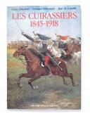Photo 1 : DELPÉRIER – DILLEMAN – LASSALLE (Jean de) – Les Cuirassiers 1845 – 1918 