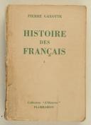GAXOTTE PIERRE – HISTOIRE DES FRANÇAIS - T. 1