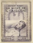 Photo 1 : AUBRY (Octave) – " La mort de l’Aiglon "