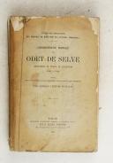 Photo 1 : ODET DE SELVE. Correspondance politique de Odet de Selve, ambassadeur de France en Angleterre. (1546-1549). 