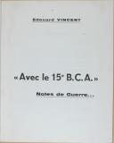Photo 3 : VINCENT (Edouard) - " Avec le 15ème B.C.A, Notes de Guerre... " - 1939 - 1940