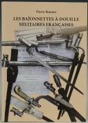 RENOUX PIERRE : LES BAÏONNETTES À DOUILLE MILITAIRES FRANÇAISES. 33425
