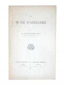 Photo 3 : Colonel Bernadac - LE MUSÉE D'ARTILLERIE, 2 volumes.