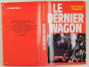 Photo 5 : LE DERNIER WAGON. JEAN-FRANÇOIS CHAIGNEAU. 1981.